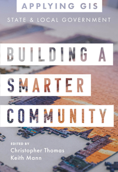 Paperback Building a Smarter Community: GIS for State and Local Government Book