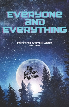 Paperback Everyone and Everything: Poetry for Everyone Book