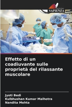 Paperback Effetto di un coadiuvante sulle proprietà del rilassante muscolare [Italian] Book