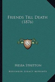 Paperback Friends Till Death (1876) Book