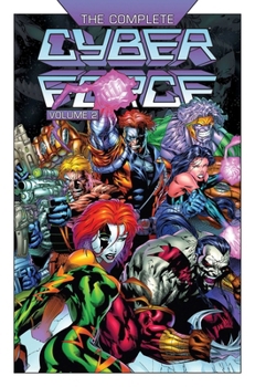The Complete Cyberforce Volume 2 Hardcover