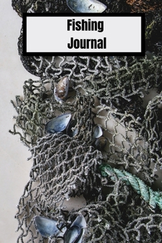 Fishing Log Book: Fishing Log Book For The Serious Fisherman 6 x 9 with 100 pages Cover Matte