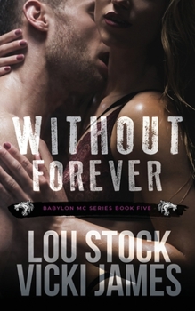 Without Forever - Book #5 of the Babylon MC