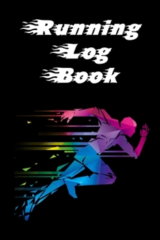 Paperback Running Log Book: Ready, Set, Go! Running Diary, Runners Training Log, Running Logs, Track Distance, Time, Speed, Weather & More! Book