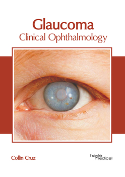 Hardcover Glaucoma: Clinical Ophthalmology Book