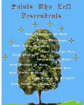 Paperback Saints Who Left Descendents: And Their Ancestry Book