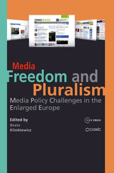Hardcover Media Freedom and Pluralism: Media Policy Challenges in the Enlarged Europe Book
