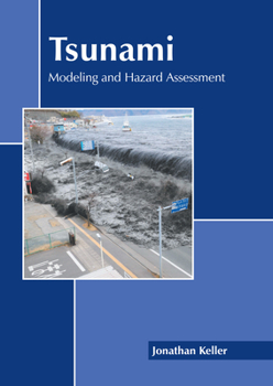 Hardcover Tsunami: Modeling and Hazard Assessment Book