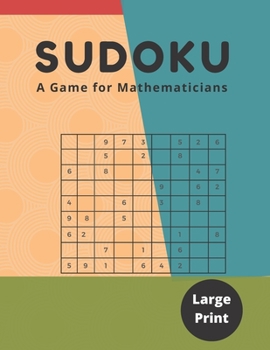 Paperback Sudoku- A Game For Mathematicians: One week Challenge Sudoku Variants Puzzle Books for Adults Easy and Medium to Hard, Over 90 Puzzles with Answers an [Large Print] Book