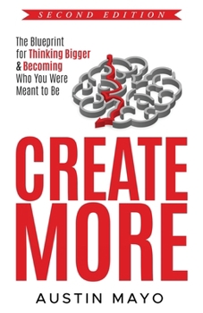 Paperback Create More: The Blueprint for Thinking Bigger & Becoming Who You Were Meant to Be [Large Print] Book
