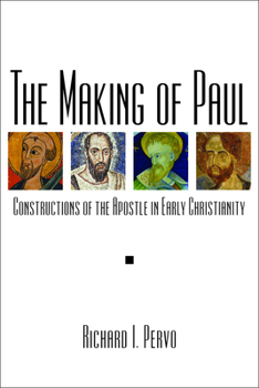 Paperback The Making of Paul: Constructions of the Apostle in Early Christianity Book