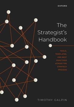 Paperback The Strategist's Handbook: Tools, Templates, and Best Practices Across the Strategy Process Book