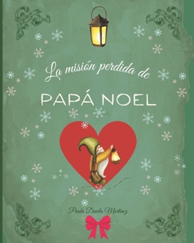 Paperback La misión perdida de PAPÁ NOEL [Spanish] Book
