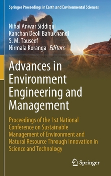 Advances in Environment Engineering and Management: Proceedings of the 1st National Conference on Sustainable Management of Environment and Natural ... in Earth and Environmental Sciences)