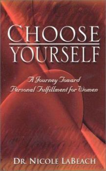 Paperback Choose Yourself: A Journey Toward Personal Fulfillment for Women Book