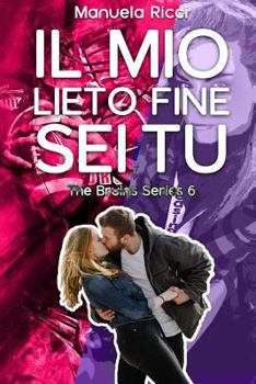 Il mio lieto fine sei tu - Book #6 of the Bruins