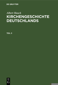 Hardcover Albert Hauck: Kirchengeschichte Deutschlands. Teil 3 [German] Book