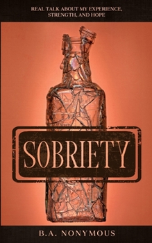 Paperback Sobriety: Real Talk About My Experience, Strength, and Hope Book