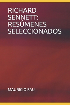 Richard Sennett: Res�menes Seleccionados: Colecci�n Res�menes Universitarios N� 675