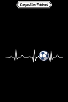Composition Notebook: Heartbeat Soccer Lover Gift  Journal/Notebook Blank Lined Ruled 6x9 100 Pages