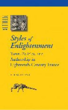 Styles of Enlightenment: Taste, Politics, and Authorship in Eighteenth-Century France - Book  of the Parallax: Re-visions of Culture and Society