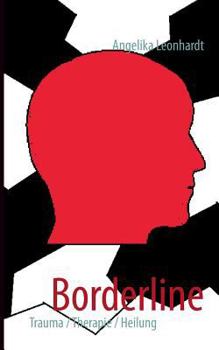 Paperback Borderline: Trauma- Therapie- Heilung [German] Book