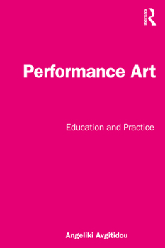 Paperback Performance Art: Education and Practice Book