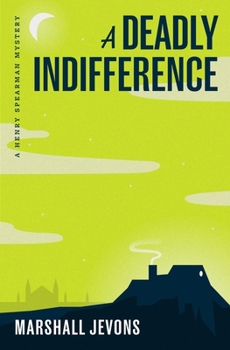 Paperback A Deadly Indifference: A Henry Spearman Mystery Book