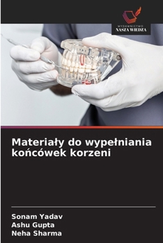 Materialy do wypelniania koncówek korzeni (Polish Edition)