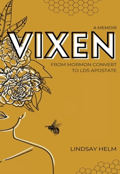 Hardcover Vixen: From Mormon Convert to LDS Apostate Book