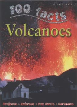 100 Facts: Volcanoes - Book  of the 100 Things You Should Know About . . .