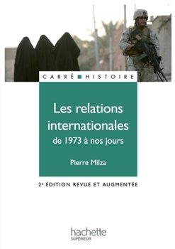 Paperback Les relations internationales - De 1973 à nos jours [French] Book