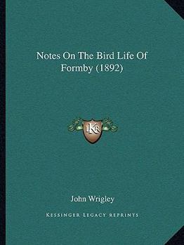 Paperback Notes On The Bird Life Of Formby (1892) Book