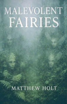 Paperback Malevolent Fairies Book
