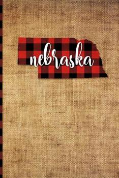 Paperback Nebraska: 6 X 9 108 Pages: Buffalo Plaid Nebraska State Silhouette Hand Lettering Cursive Script Design on Soft Matte Cover Note Book