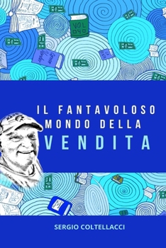 Paperback Il Fantavoloso Mondo Della Vendita [Italian] Book