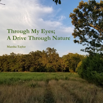 Paperback Through My Eyes; A Drive Through Nature Book