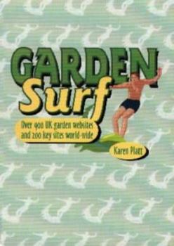 Paperback Garden Surf : Over 900 Uk Garden Websites Book