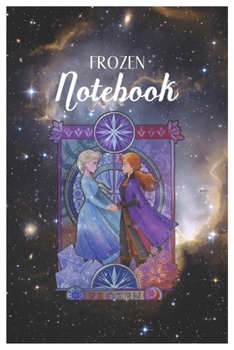 Frozen Notebook : Disney Frozen 2 Chibi Art Character Disney Frozen Blank Ruled Elsa Princess Frozen Notebook for Girls with 120 Pages of 6in X 9in Blank Paper for Drawing Doodling or Learning for Kid