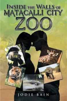 Paperback Inside the Walls of Matacalli City Zoo Book