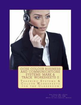 Paperback GCSE Colour Business and Communications Systems 'mark & Track' Worksheets II: Colour Worksheets for the Classroom Book