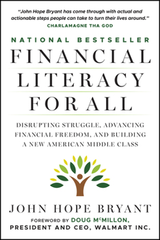 Paperback Financial Literacy for All: Disrupting Struggle, Advancing Financial Freedom, and Building a New American Middle Class Book