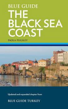 Paperback Blue Guide The Black Sea Coast: A guide to the Pontic Provinces of Turkey Book