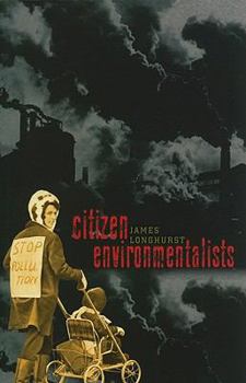 Paperback Citizen Environmentalists (Civil Society: Historical and Contemporary Perspectives) Book