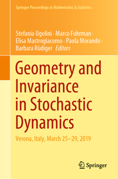 Hardcover Geometry and Invariance in Stochastic Dynamics: Verona, Italy, March 25-29, 2019 Book