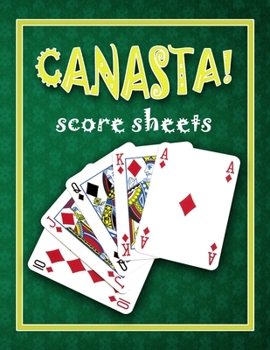 Paperback Canasta Score Sheets: Canasta Blank Score Sheet Notebook Book