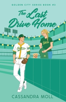 The Last Drive Home (Golden City Series)