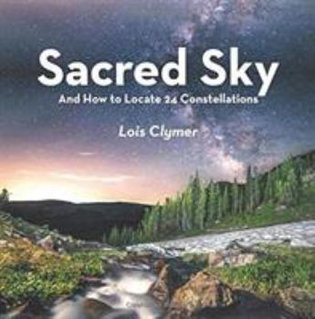 Paperback Sacred Sky: And How to Locate 24 Constellations Book