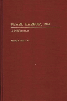 Hardcover Pearl Harbor, 1941: A Bibliography Book