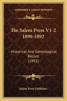 Paperback The Salem Press V1-2 1890-1892: Historical And Genealogical Record (1892) Book